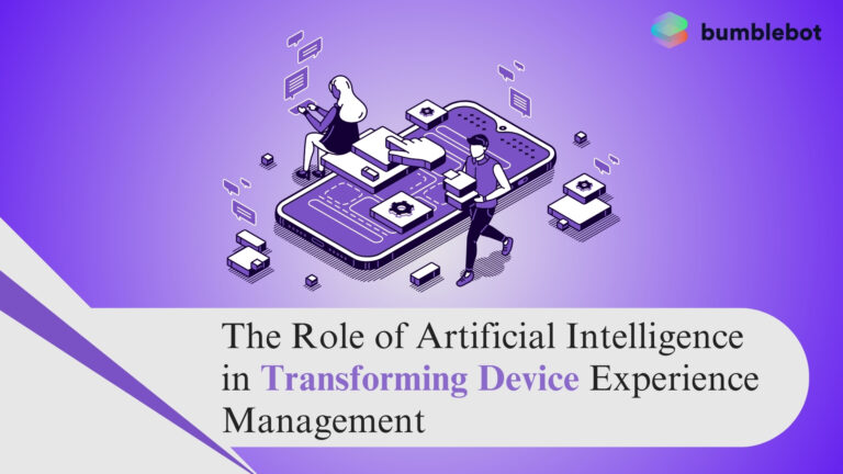 Role of AI in Transforming Device Experience Management