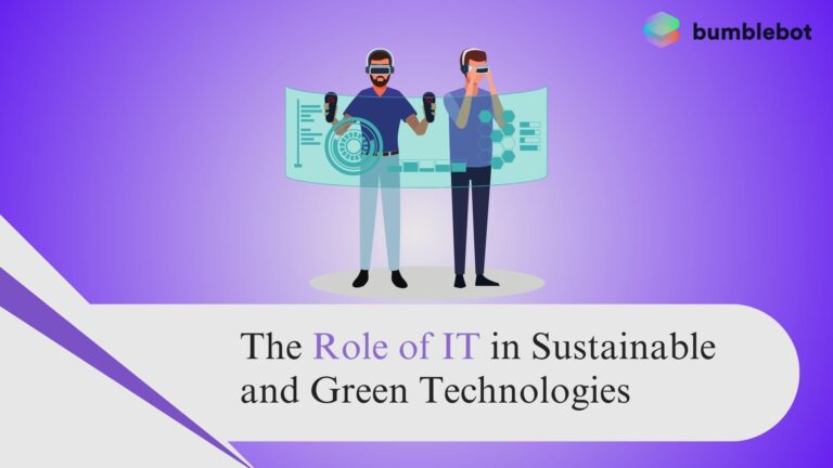 The Role of IT in Sustainable and Green Technologies