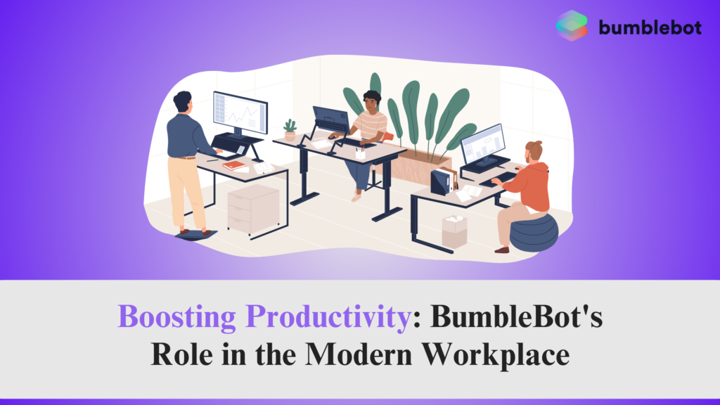 Boosting Productivity: BumbleBot's Role in the Modern Workplace