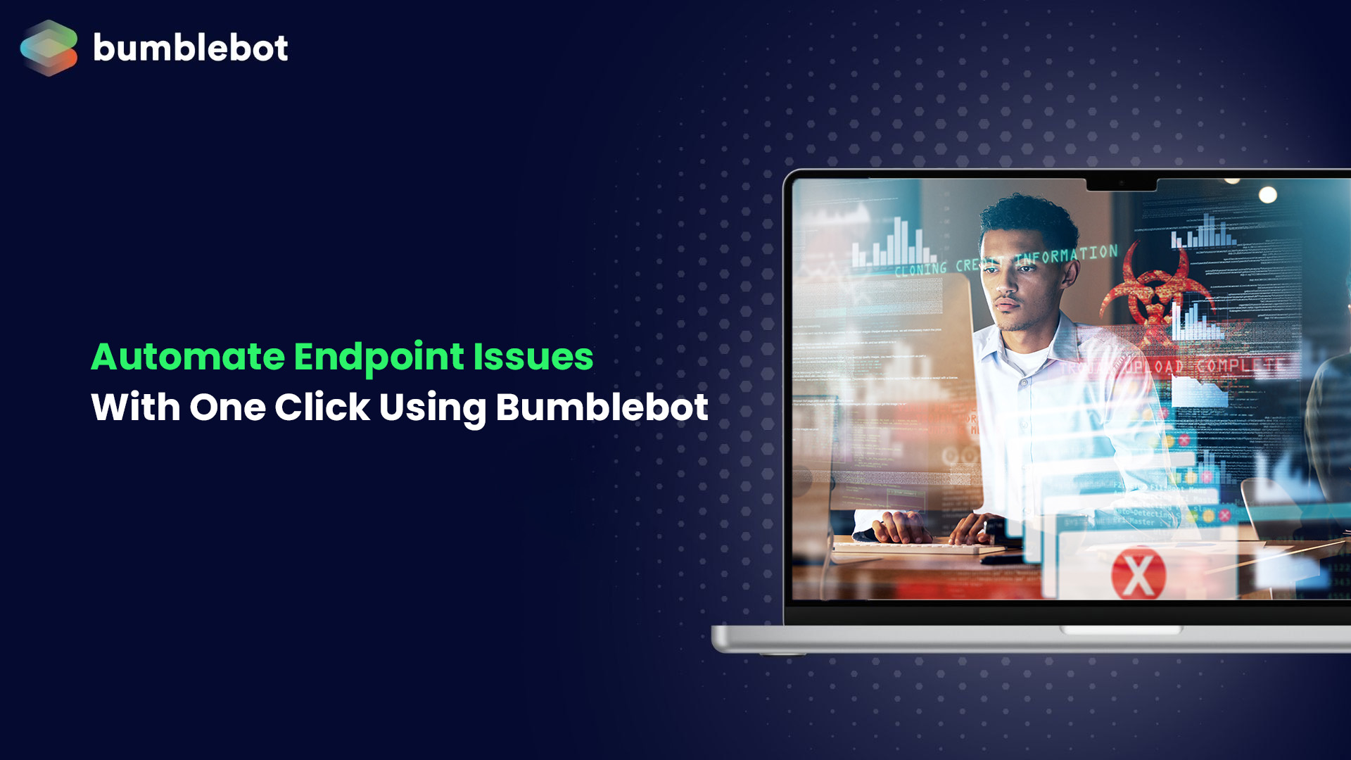 Automate Endpoint Issues With One Click Using Bumblebot