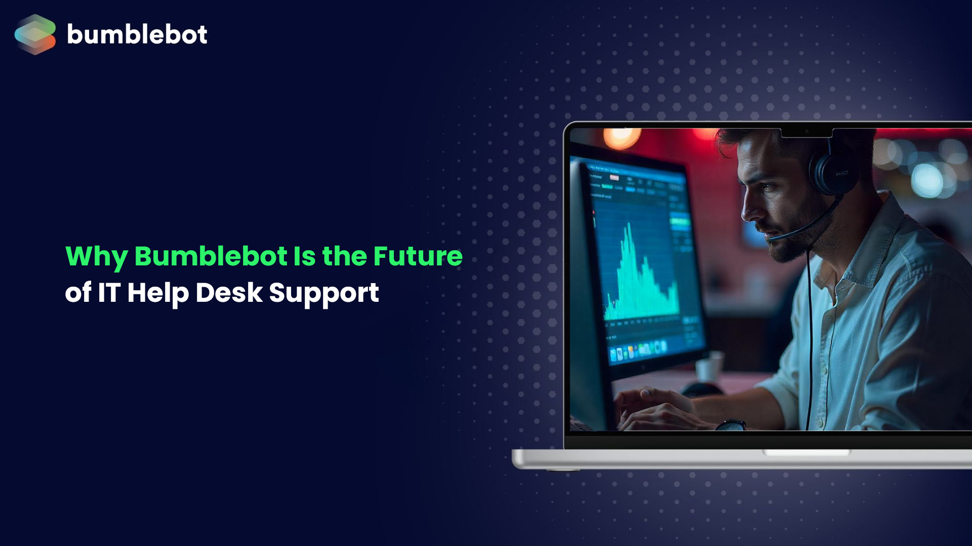 Why Bumblebot Is the Future of IT Help Desk Support